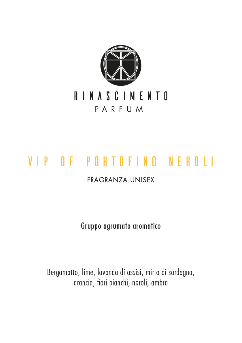 VIP OF PORTOFINO NEROLI EAU DE PARFUM NO GENDER - GRUPPO AGRUMATO AROMATICO - MODERATO/FORTE